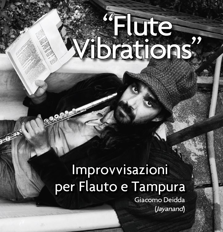 “Flute Vibrations” – Improvvisazioni per Flauto e Tampura “Flute Vibrations” Giacomo Deidda (CD 9 Audio)